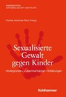 Sexualisierte Gewalt gegen Kinder - Katharina Fuchs ; Wolfgang Feuerhelm ; Dirk Bange ; Pamela Kerschke-Risch ; Petra Tzschoppe ; Bernd Christmann ; Matthias Drobinski ; Andrea Kliemann ; Sonja Howard ; Garonne Bezjak ; Thomas Hauser ; Tanjev Schultz ; Guido Spars ; Daniela Winkler - 9783170420328