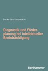 Diagnostik und Förderplanung - Frauke Janz ; Stefanie Köb - 9783170421431