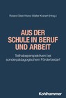 Aus der Schule in Beruf und Arbeit - Roland Stein ; Hans-Walter Kranert - 9783170423749