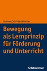 Bewegung als Lernprinzip für Förderung und Unterricht - Richard Hammer ; Jörg Schröder ; Michael Wendler - 9783170423770
