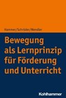 Bewegung als Lernprinzip für Förderung und Unterricht - Richard Hammer ; Jörg Schröder ; Michael Wendler - 9783170423794