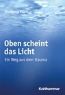 Oben scheint das Licht - Wolfgang Klietz - 9783170427440