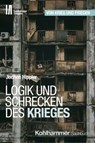 Logik und Schrecken des Krieges - Jochen Hippler ; Jörg Armbruster - 9783170434318