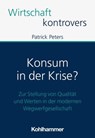 Konsum in der Krise? - Patrick Peters - 9783170439603