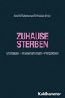 Zuhause sterben - Rochus Allert ; Ferya Banaz-Yasar ; Heike Beck ; Annette Becker-Annen ; Birgitta Behringer ; Michael Clausing ; Katja Goudinoudis ; Anne Gruber ; Josef Hell ; Paul Herrlein ; Kerstin Hummel ; Alina Kasdorf ; Martina Kasper ; Erika Koch ; Norbert Kuhn-Flam - 9783170443518