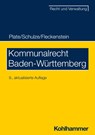 Kommunalrecht Baden-Württemberg - Klaus Plate ; Charlotte Schulze ; Jürgen Fleckenstein - 9783170443822