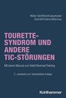 Tourette-Syndrom und andere Tic-Störungen - Kirsten R. Müller-Vahl ; Valerie Brandt ; Ewgeni Jakubovski ; Simon Schmitt - 9783170445574