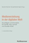 Medienerziehung in der digitalen Welt - Julia Behr ; Lidia de Reese ; Stephan Dreyer ; Susanne Eggert ; Sandra Fleischer-Tempel ; Daniel Hajok ; Anne Hensel ; Laura Keller ; Klaus Lutz ; Roland Lutz ; Antje Müller ; Frank Röhrer ; Björn Schreiber ; Olaf Selg ; Friederike Siller ; Erika Bartsch  - 9783170445987