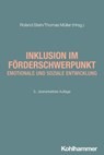Inklusion im Förderschwerpunkt emotionale und soziale Entwicklung - Gino Casale ; Thomas Hennemann ; Birgit Herz ; Christian Huber ; Pierre-Carl Link ; Heinrich Ricking ; Marc Willmann ; David Zimmermann ; Erhard Fischer ; Ulrich Heimlich ; Joachim Kahlert ; Reinhard Lelgemann - 9783170453067