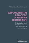 Sozialmedizinische Therapie bei psychischen Erkrankungen - Michael Linden ; David Schymainski - 9783170454057