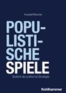 Populistische Spiele - Robert Feustel ; Gregor Ritschel - 9783170460560