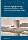 Vom agrarischen Hinterland zur industriellen Boomregion - Frank Brunecker ; Sigrid Hirbodian ; Edwin Ernst Weber - 9783170460621