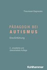 Pädagogik bei Autismus - Georg Theunissen ; Mieke Sagrauske - 9783170461260