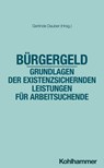Bürgergeld - Grundlagen der existenzsichernden Leistungen für Arbeitsuchende - Gerlinde Dauber - 9783170462526