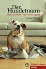 Der Hundetraum und andere Verwirrungen - Leonhard Thoma - 9783190416776