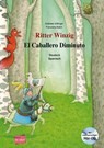 Ritter Winzig. Kinderbuch Deutsch-Spanisch - Andreas Völlinger ; Franziska Kalch - 9783195495974