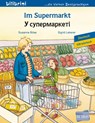 Im Supermarkt. Deutsch-Ukrainisch - Susanne Böse ; Sigrid Leberer - 9783198296011