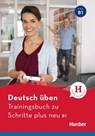Deutsch üben - Trainingsbuch zu Schritte plus neu B1. Buch - Susanne Geiger - 9783199574934