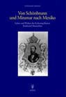 Von Schönbrunn und Miramar nach Mexiko - Ferdinand Anders - 9783201018999