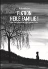 Fiktion heile Familie - Roderich Fellner - 9783201020787