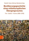 Bevolkerungsgeschichte Eines Mitteleuropaischen Ubergangsraumes - Rodolfo Taiani ; Michael Wedekind - 9783205219491