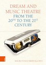 Dream and Music Theatre from the 20th to the 21st Century - PD Dr. Mauro Fosco Bertola - 9783205224723