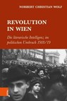 Revolution in Wien - Norbert Christian Wolf - 9783205232254