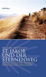 St. Jakob und der Sternenweg - Michael Mitterauer - 9783205793694