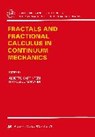 Fractals and Fractional Calculus in Continuum Mechanics - Alberto Carpinteri ; Francesco Mainardi - 9783211829134
