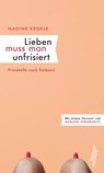 Lieben muss man unfrisiert - Nadine Kegele - 9783218010788
