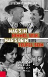 Mag's im Himmel sein, mag's beim Teufel sein - Evelyn Steinthaler - 9783218011303