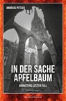 In der Sache Apfelbaum - Andreas Pittler - 9783218014762