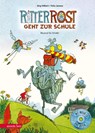 Ritter Rost 8: Ritter Rost geht zur Schule (Ritter Rost mit CD, Bd. 8) - Jörg Hilbert ; Felix Janosa - 9783219118377