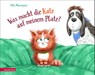 Was macht die Katz auf meinem Platz? - Ulla Mersmeyer - 9783219118971
