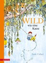 Wild wie eine Katze - Sam Usher - 9783219119572