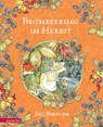Brombeerhag im Herbst - Jill Barklem - 9783219119725