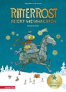 Ritter Rost 7: Ritter Rost feiert Weihnachten - Mit Goldfolie und weihnachtlicher Überraschung im Buch - Jörg Hilbert ; Felix Janosa - 9783219120561