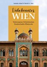 Unbekanntes Wien - Isabella Ackerl ; Harald A. Jahn - 9783222135767