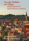 Von der Moldau zur Thaya - Johanna Uhrmann ; Erwin Uhrmann - 9783222136566