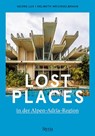 Lost Places in der Alpen-Adria-Region - Georg Lux ; Helmuth Weichselbraun - 9783222136818