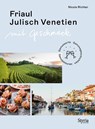 Friaul-Julisch Venetien mit Geschmack - Nicole Richter - 9783222136887