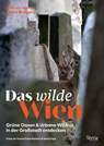Das wilde Wien - Gabriele Hasmann ; Sabine Wolfgang - 9783222136917