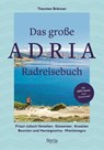 Das große Adria Radreisebuch - Thorsten Brönner - 9783222137129
