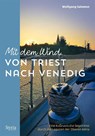 Mit dem Wind von Triest nach Venedig - Wolfgang Salomon - 9783222137198