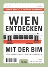 Wien entdecken mit der Bim - Beppo Beyerl ; Thomas Hofmann - 9783222137242