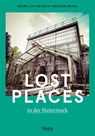 Lost Places in der Steiermark - Georg Lux ; Helmuth Weichselbraun - 9783222137495