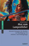 Mut zum Lampenfieber - Gerhard Mantel - 9783254083852