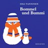 Bommel und Bummi - Oili Tanninen - 9783257012484