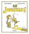 Oh Jonathan! - Tomi Ungerer ; William Cole - 9783257013269