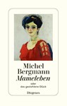 Mameleben - Michel Bergmann - 9783257072259